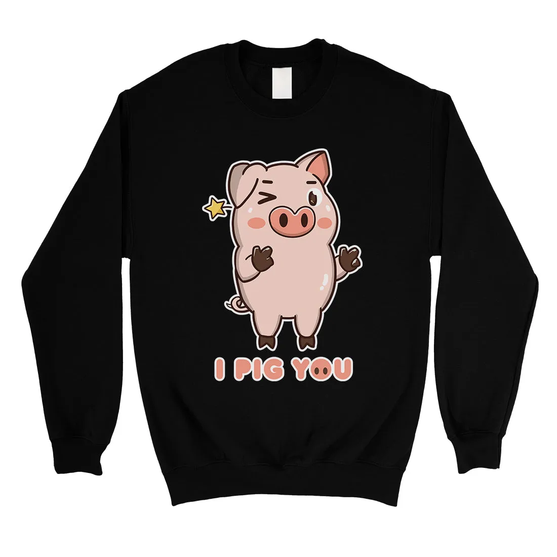 I Pig You Unisex Crewneck Sweatshirt Funny Anniversary Couples Gift